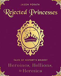 rejected princesses women in history book