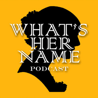 what's her name famous females podcast