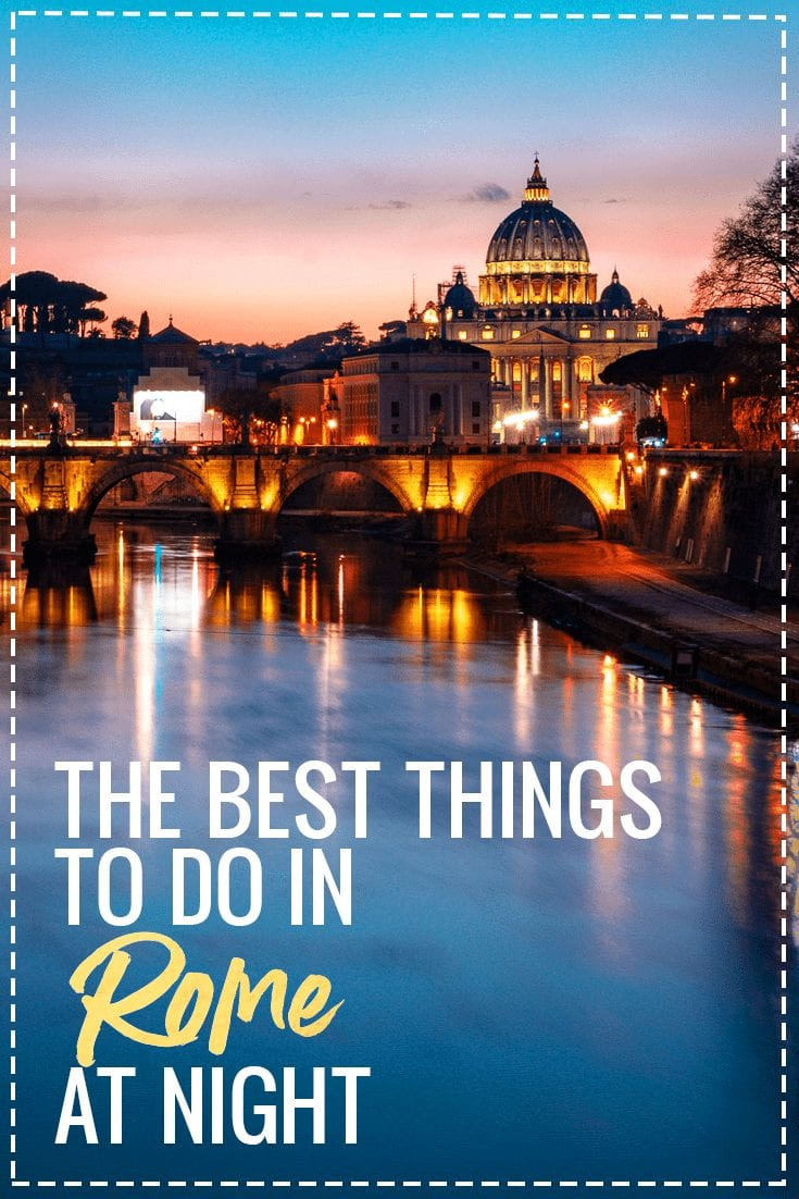 The Best Things to Do in Rome at Night